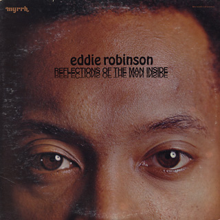 Eddie Robinson / Reflections Of The Man Inside Eddie Robinson / Reflections Of The Man Inside