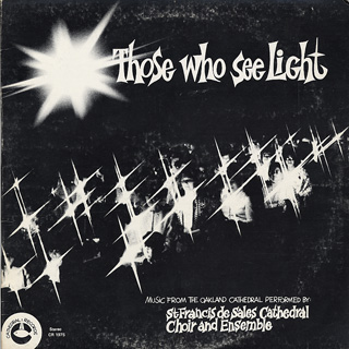 Oakland Cathedral Choir And Ensemble / Those Who See Light front