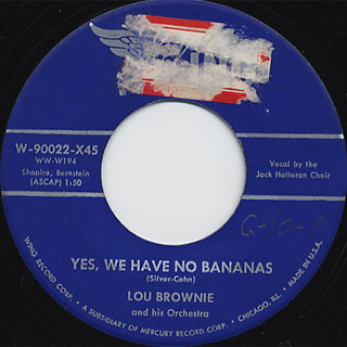 Lou Brownie / That Old Gang Of Mine c/w Yes, We Have No Bananas