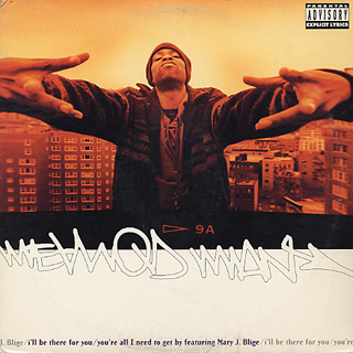 Method Man / I'll Be There For You/You're All I Need To Get
