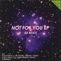 骨川スネア a.k.a. SH BEATS / Not For You EP-1