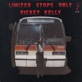 Rickey Kelly / Limited Stops Only