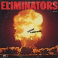 Eliminators / Loving Explosion