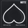 Nottz / I Still Love You c/w (Inst.)