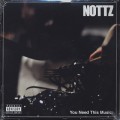 Nottz / You Need This Music