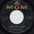 Royalettes / It's Gonna Take A Miracle c/w Out Of Sight, Out Of Mind