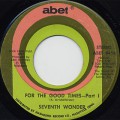 Seventh Wonder / For The Good Times (Part 1) c/w (Part 2)