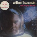 Wilbur Bascomb And Future Dreams / S.T.