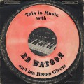 Ed Watson And His Brass Circle / This Is Music