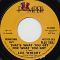 Lee Wright / That’s What You Get For What You Got c/w It Would Take A ~