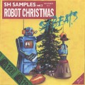 骨川スネア a.k.a. SH BEATS / SH Samples Vol.2 Robot Christmas