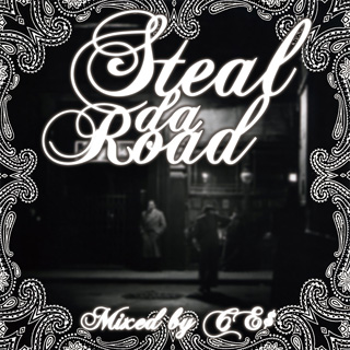 DJ CE$ / Steal Da Road