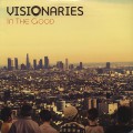 Visionaries / In The Good / All Right