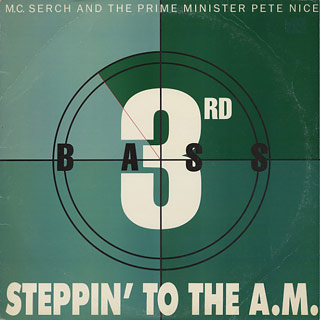 3rd Bass / Steppin' To The am 3rd Bass / Steppin' To The am