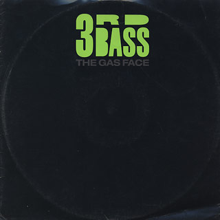 3rd Bass / The Gas Face