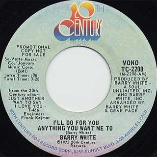 Barry White / I'll Do For You Anything You Want Me To back