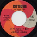 Johnny Colon / Mira Ven Aca c/w Se Te Fuiste Y Que