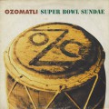 Ozomatli / Super Bowl Sundae