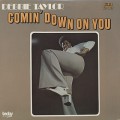 Debbie Taylor / Comin’ Down On You