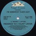 Frederick M.C. Count Linton / I'm Somebody Else's Guy