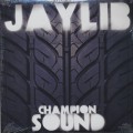 Jaylib / Champion Sound