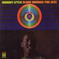 Johnny Lytle / Close Enough For Jazz