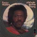Fuzzy Haskins / A Whole Nother Thang
