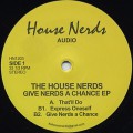 House Nerds / Give Nerds A Chance EP