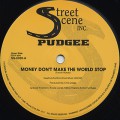 Pudgee / Money Don’t Make The World Stop