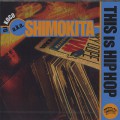 DJ Koco a.k.a.Shimokita / This Is Hip Hop
