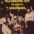 Fela Ransome Kuti and The Africa’70 with Ginger Baker / Live!
