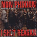 Non Phixion / I Shot Reagan