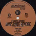 James Pants / Tom Noble / Selected Sound Remixes