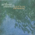 Arthur Russell / Let’s Go Swimming