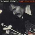 David Friedman / Futures Passed