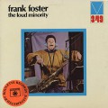 Frank Foster / The Loud Minority