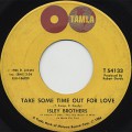 Isley Brothers / Take Some Time Out For Love