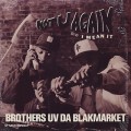Brothers Uv Da Blackmarket / Not U Again