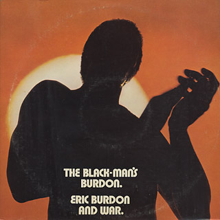 Eric Burdon and War / The Black Man's Burdon