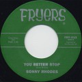 Sonny Rhodes / You Better Stop c/w The Right Kind / My Money Is Funny
