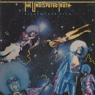 Undisputed Truth / Higher Than High