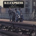 B.T. Express / Do It (‘Til You’re Satisfied)