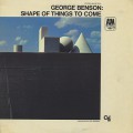 George Benson / Shape Of Things To Come
