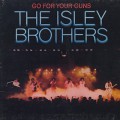 Isley Brothers / Go For Your Guns