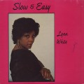 Lynn White / Slow And Easy
