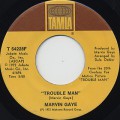 Marvin Gaye / Trouble Man c/w Don’t Mess With Mr. T
