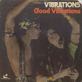 Vibrations / Good Vibrations