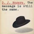 D.J. Rogers / The Message Is Still The Same