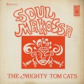 Mighty Tom Cats / Soul Makossa