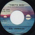 Syl Johnson / That’s Way c/w Everybody Needs Love